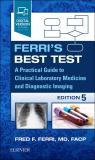 Ferri's Best Test: A Practical Guide To Clinical Laboratory