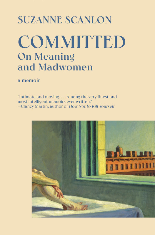 Committed: On Meaning And Madwomen