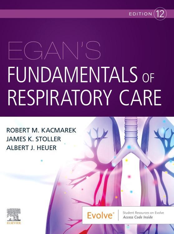 Egan's Fundamentals Of Respiratory Care 12th Ed