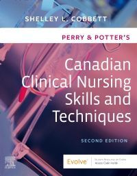 Perry & Potter's Cdn Clinical Nursing Skills And Tech (2Nd)