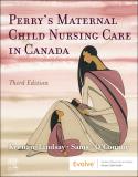 Perry's Maternal Child Nursing Care In Canada 3rd